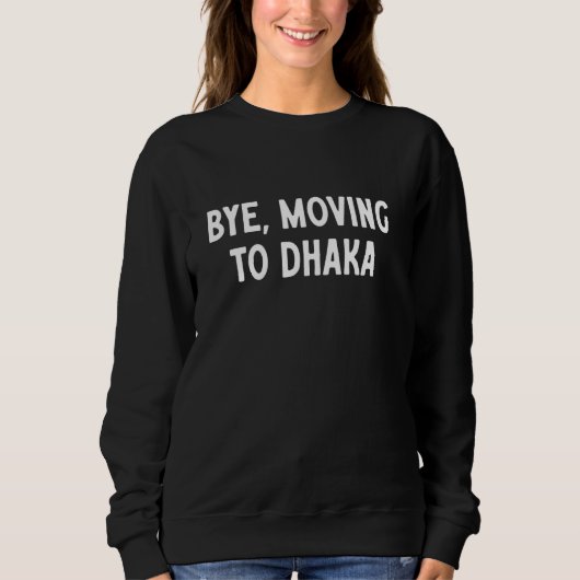 Verhuizen naar Dhaka Trui (Voorkant)