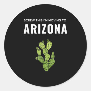 Verhuizen Verdomme Ik Verhuis Naar Arizona State Ronde Sticker