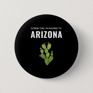 Verhuizen Weg Met Dit Ik Verhuis Naar Arizona Stat Ronde Button 5,7 Cm