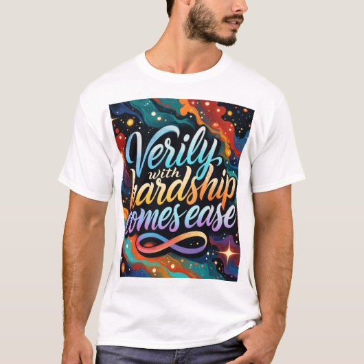 Verily With Hardship Comes Ease T-Shirt (Voorkant)