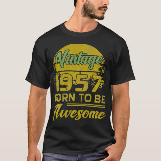 Verjaardag 365 Vintage 1957 Geboren om geweldig te T-shirt