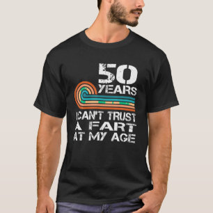 Verjaardag 50 jaar Ik kan een scheet niet vertrouw T-shirt