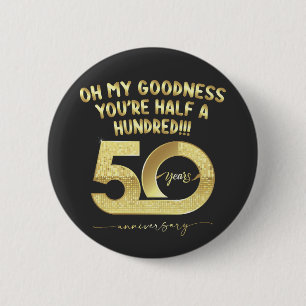 Verjaardag 50e Oh Mijn Goedheid Je Bent Half Honde Ronde Button 5,7 Cm