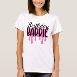 Verjaardag Baddie T-shirt