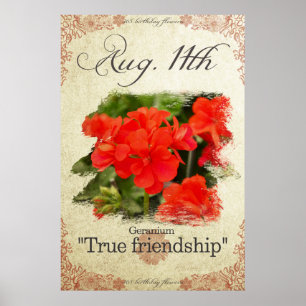 Verjaardag bloemen op 11 augustus "Geranium" Poster