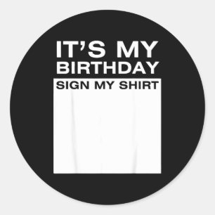 Verjaardag bord mijn shirt grappige mannen vrouwen ronde sticker