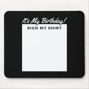 Verjaardag bord shirt grappig perfect cadeau voor muismat