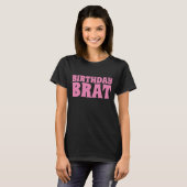 VERJAARDAG BRAT DAMES T-SHIRTS (Voorkant volledig)
