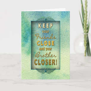 Verjaardag - Broer - Gelukkig ben je in mijn leven Kaart