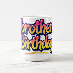 Verjaardag Broer Kleurrijke Graffiti Lettering Koffiemok