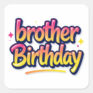 Verjaardag Broer Kleurrijke Graffiti Lettering Vierkante Sticker