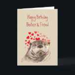Verjaardag Broer Liefde Hart Cute Otter Dier Feestdagen Kaart<br><div class="desc">Watercolor Broer Verjaardag Ik hou van je als geen Otter Cute Otter Dier kunst met harten  Perfect voor de broer met een gevoel voor humor en plezier en die van dieren houdt</div>