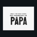 Verjaardag Cadeaus voor vader van dochter Briefkaart<br><div class="desc">Alleen de beste papa's worden gepromoveerd tot papa</div>