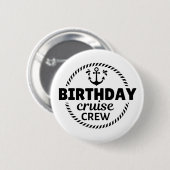 Verjaardag Cruise Crew Ronde Button 5,7 Cm (Voorkant /achterkant)