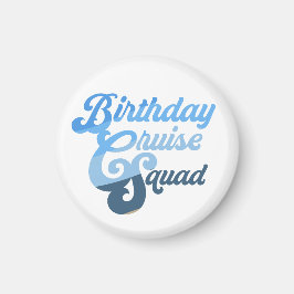 Verjaardag Cruise Squad Magnet