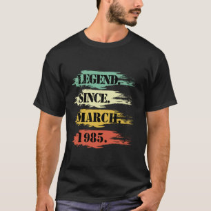 Verjaardag Design Legendarisch Sinds Maart 1985 Re T-shirt