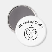 Verjaardag Dude Fun T-shirt Magneet (Voorkant / Achterkant)