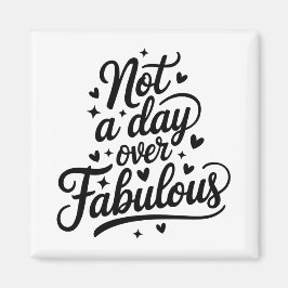 Verjaardag: geen dag over een geweldig cadeau magneet