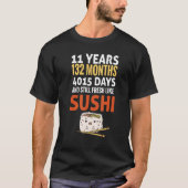 Verjaardag Gezegde 11 jaar fris zoals sushi slogan T-shirt (Voorkant)