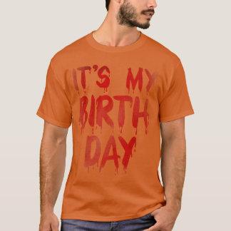 Verjaardag Grappig Het Is Mijn Verjaardag voor Hor T-shirt
