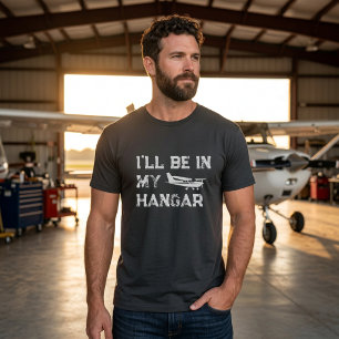 Verjaardag Grappig 'Ik ben in de hangar' Vliegtuig T-shirt
