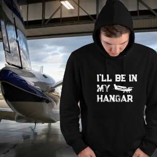 Verjaardag Grappig ‘Ik zal in de hangar zijn’ Vlie Hoodie