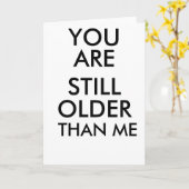 VERJAARDAG GRAPPIG KAARTJE JE BENT NOG OUDER DAN I KAART (Gele Bloem)