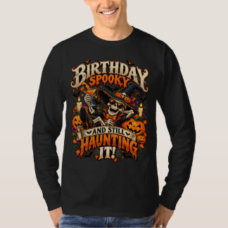 Verjaardag Griezelig En Nog Steeds Aan Het Hechten T-shirt