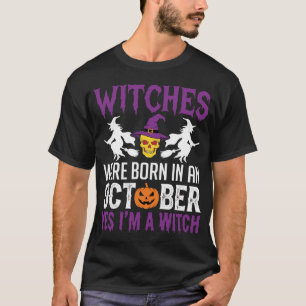 Verjaardag Heks Halloween Schedel Oktober T-shirt