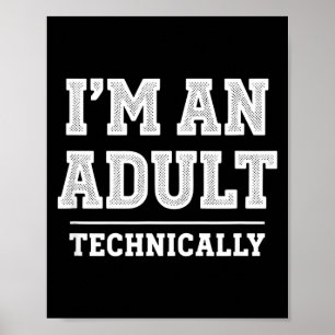 Verjaardag Ik Ben Technisch Een Volwassene, Grappi Poster