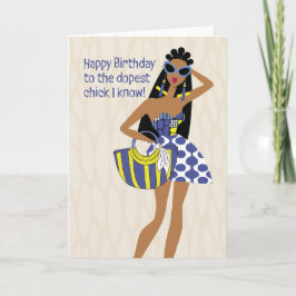 Verjaardag Kaart - Voor de dopest chick ik weet