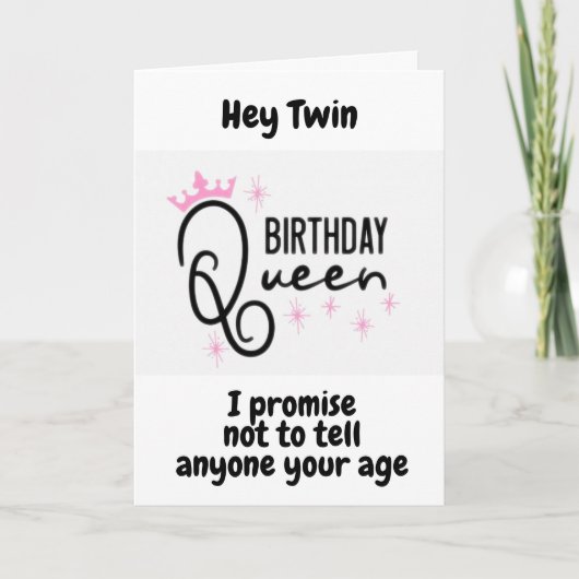 VERJAARDAG KONINGIN ***TWIN** OP UW "40ste VERJAAR Kaart (Voorkant)