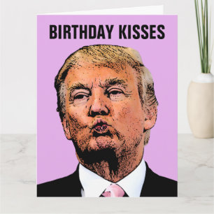 VERJAARDAG KUS DONALD TRUMP GROOT WENSKAART KAART