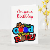 "VERJAARDAG" LAAT DE GOEDE TIJDEN Kaart ROLLEN (Gele Bloem)