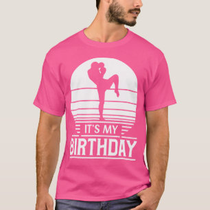Verjaardag Muay Thai Kickboxer is mijn verjaardag T-shirt