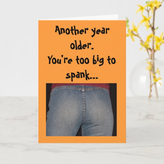 Verjaardag - Nog een jaar ouder.Je bent te groot o Kaart (Gele Bloem)
