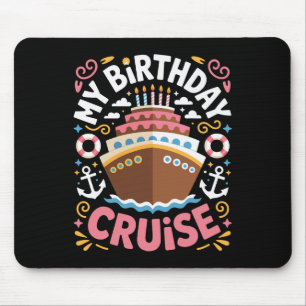 Verjaardag Op Dek Mijn Verjaardag Cruise Trip Lief Muismat
