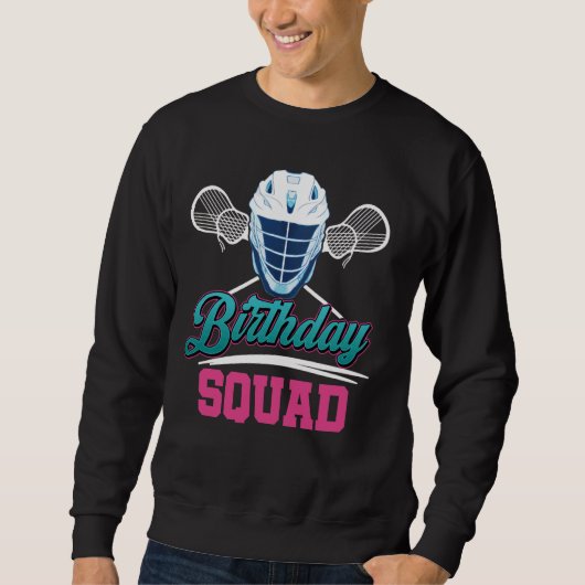 Verjaardag Squad Lacrosse Lax Helm Sticks Lacrosse Trui (Voorkant)