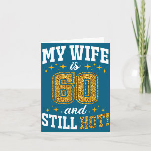 Verjaardag van mijn vrouw van 60 jaar nog steeds h kaart