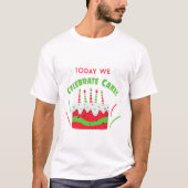 verjaardag vandaag vieren we cake t-shirt (Voorkant)