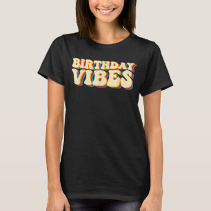 Verjaardag Vibes Retro Groovy Peuters Jeugd Meisje T-shirt