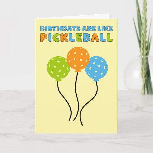 Verjaardagen zijn als Pickleball Grappig Kaart (Voorkant)