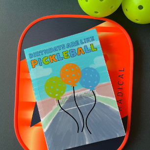 Verjaardagen zijn als Pickleball Grappig Kaart