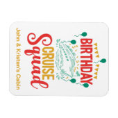 Verjaardags Cruise Grappige Persoonlijke Groep Squ Magneet (Horizontaal)