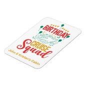 Verjaardags Cruise Grappige Persoonlijke Groep Squ Magneet (Linkerzijde)