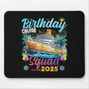 Verjaardags Cruise Squad 2025 Verjaardags Matching Muismat