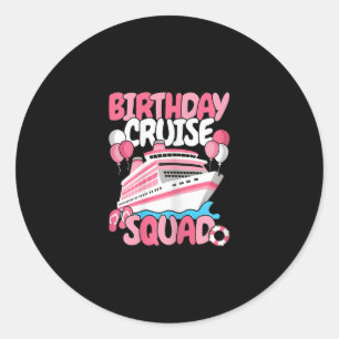 Verjaardags Cruise Squad Lieve Vrouwen Meisjes Ronde Sticker