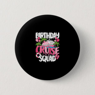 Verjaardags Cruise Squad Schattige Zee Trip Vrouwe Ronde Button 5,7 Cm
