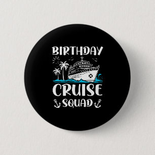 Verjaardags Cruise Squad Verjaardagsfeest Crew  Ronde Button 5,7 Cm