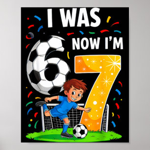 Verjaardags jongen ik was 6 Nu ben ik 7 Zes Zeven Poster